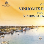 Vì sao Vinhomes Royal Island được xem là 