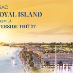Vì sao Vinhomes Royal Island được xem là 