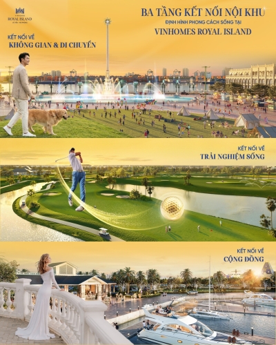 Ba tầng kết nối nội khu định hình phong cách sống tại Vinhomes Royal Island