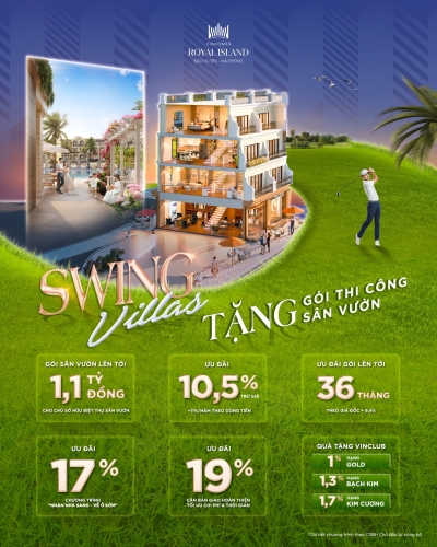 Swing Villas: Tặng gói thi công sân vườn - Kiến tạo không gian sống độc bản