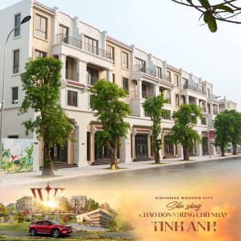 Vinhomes Wonder City đã sẵn sàng chào đón những chủ nhân tinh anh tiếp theo