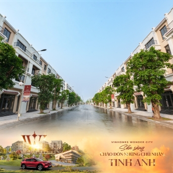 Vinhomes Wonder City đã sẵn sàng chào đón những chủ nhân tinh anh tiếp theo