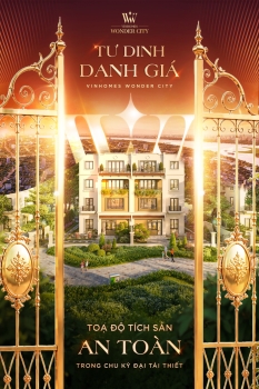 Tư dinh danh giá Vinhomes Wonder City: Tọa độ tích sản an toàn trong chu kỳ đại tái thiết