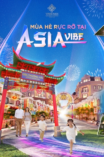 Asia Vibe - Bùng nổ mùa hè rực rỡ, sống trọn từng khoảnh khắc!