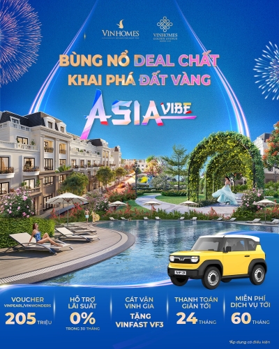 Bùng nổ Deal chất -  Khai phá đất vàng Asia Vibe