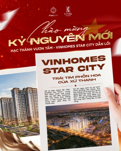 Chào mừng kỷ nguyên mới - Hạc thành vươn tầm, Vinhomes Star City dẫn lối
