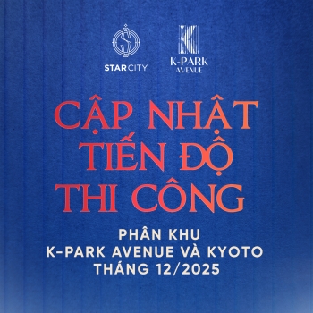 Vinhomes Star City  - Cập nhật tiến độ thi công phân khu K-Park và Kyoto tháng 12.2025