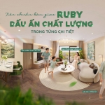Tiêu chuẩn bàn giao Ruby - Dấu ấn chất lượng trong từng chi tiết