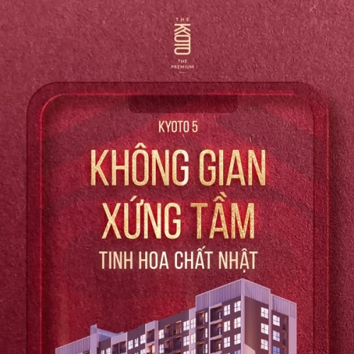 Kyoto 5: Chọn không gian xứng tầm - Sống tinh hoa chuẩn Nhật!