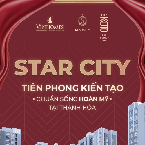 Star City - Tiên phong kiến tạo chuẩn sống hoàn mỹ tại Thanh Hóa