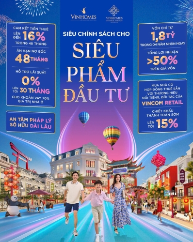 Khám phá siêu chính sách tại Vinhomes Golden Avenue - Tâm điểm đầu tư tại cửa ngõ thị trường tỷ dân