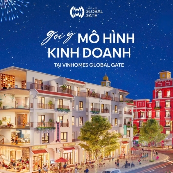 Gợi ý mô hình kinh doanh tại Vinhomes Global Gate