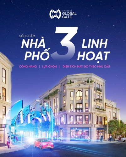 Siêu phẩm Nhà phố Global Gate -  Biểu tượng chất sống Toàn Cầu tại Thủ Đô