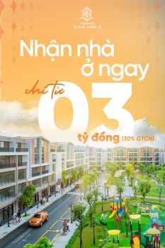 Sở hữu Nhà phố Vinhomes Ocean Park 3 chỉ từ 3 tỷ đồng - Thêm ưu đãi, bớt lo toan